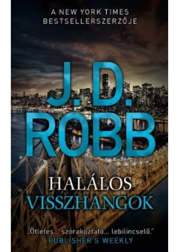 J. D. Robb - Halálos visszhangok