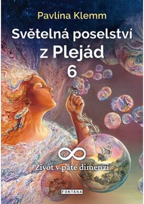 Pavlína Klemm - Světelná poselství z Plejád 6 - Život v páté dimenzi