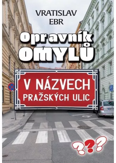 Opravník omylů v názvech pražských ulic