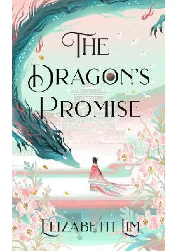 Elizabeth Lim - The Dragon´s Promise