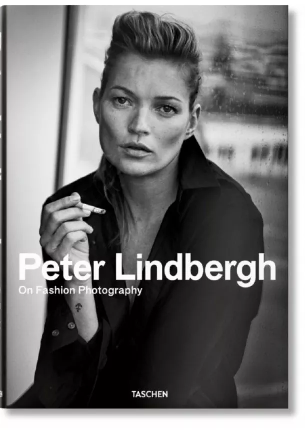 Peter Lindbergh - Peter Lindbergh. On Fashion Photography