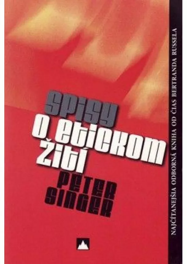 Peter Singer - Spisy o etickom žití