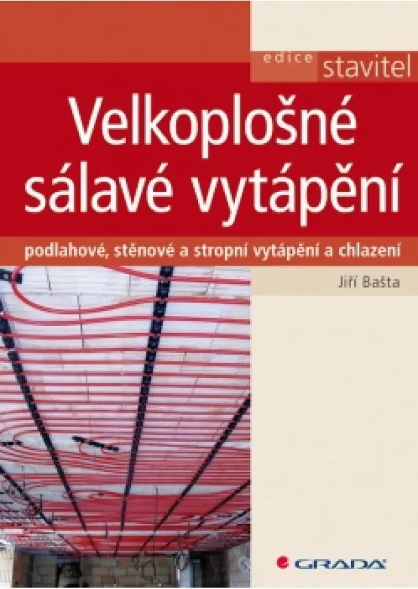 Jiří Bašta - Velkoplošné sálavé vytápění