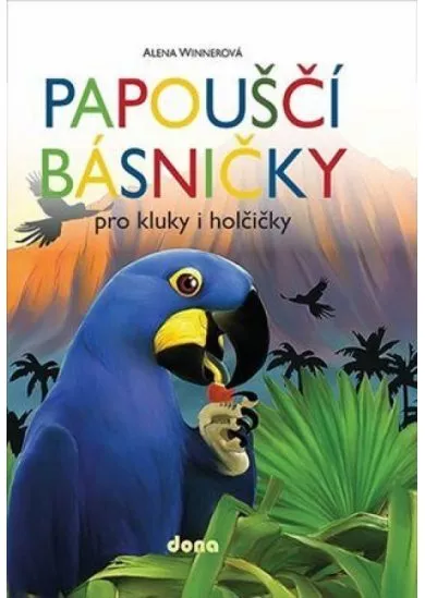 Papouščí básničky pro kluky a holčičky