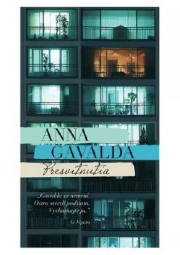 ANNA GAVALDA - Presvitnutia