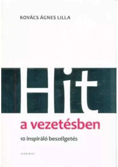 Hit a vezetésben - 10 inspiráló beszélgetés