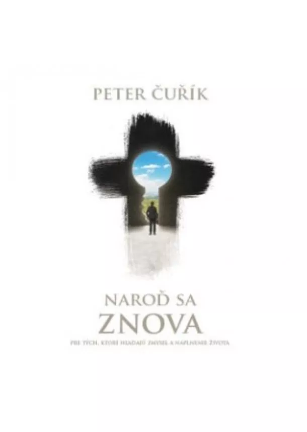 Peter Čuřík - Naroď sa znova