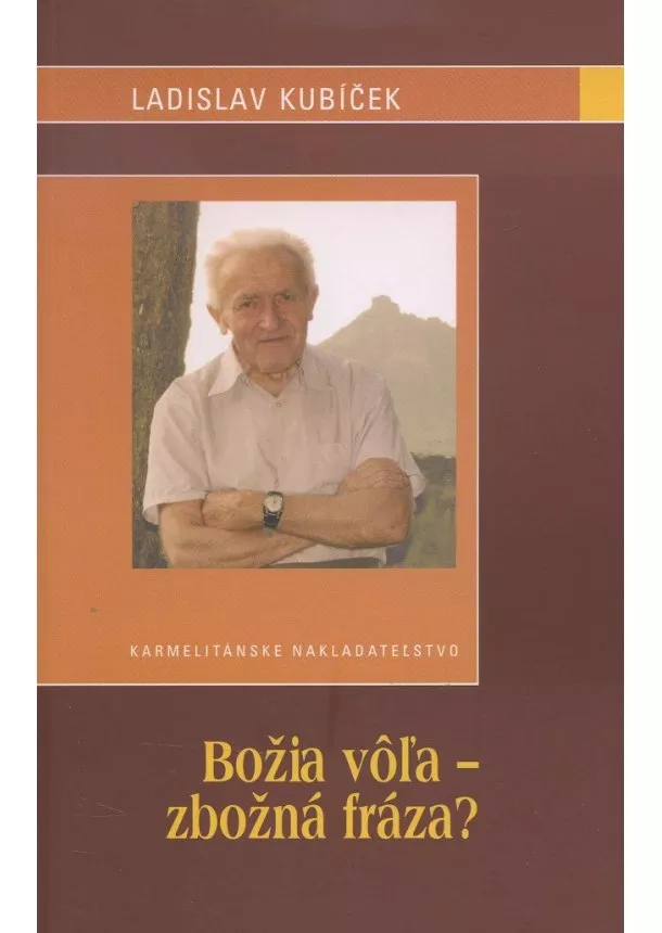 Ladislav Kubíček - Božia vôľa - zbožná fráza