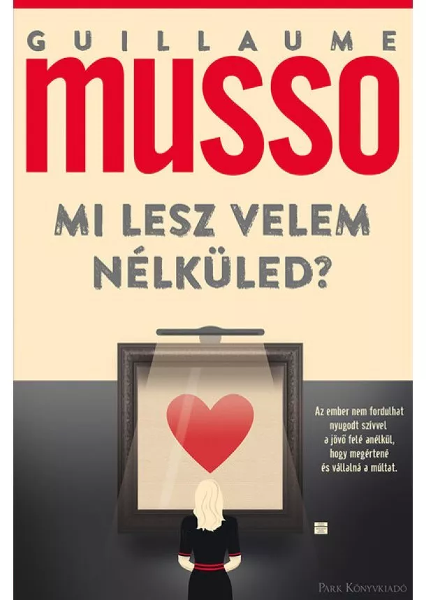 Guillaume Musso - Mi lesz velem nélküled? (2. kiadás)