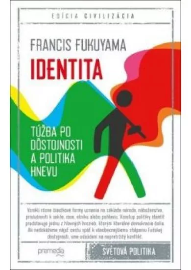 Identita - Túžba po dôstojnosti a politika hnevu 