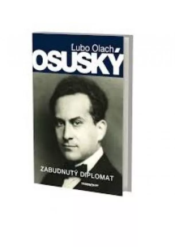 Ľubo Olach - Osuský – zabudnutý diplomat