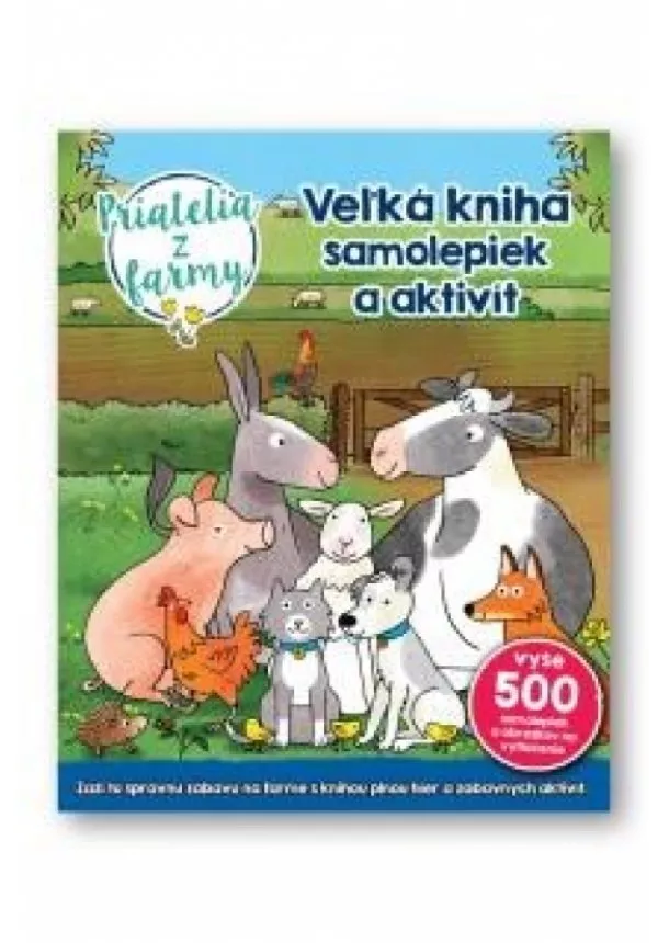 autor neuvedený - Veľká kniha samolepiek a aktivít Priatelia z farmy