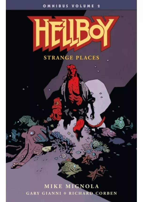 Mike Mignola - Hellboy Omnibus  2 Strange Places