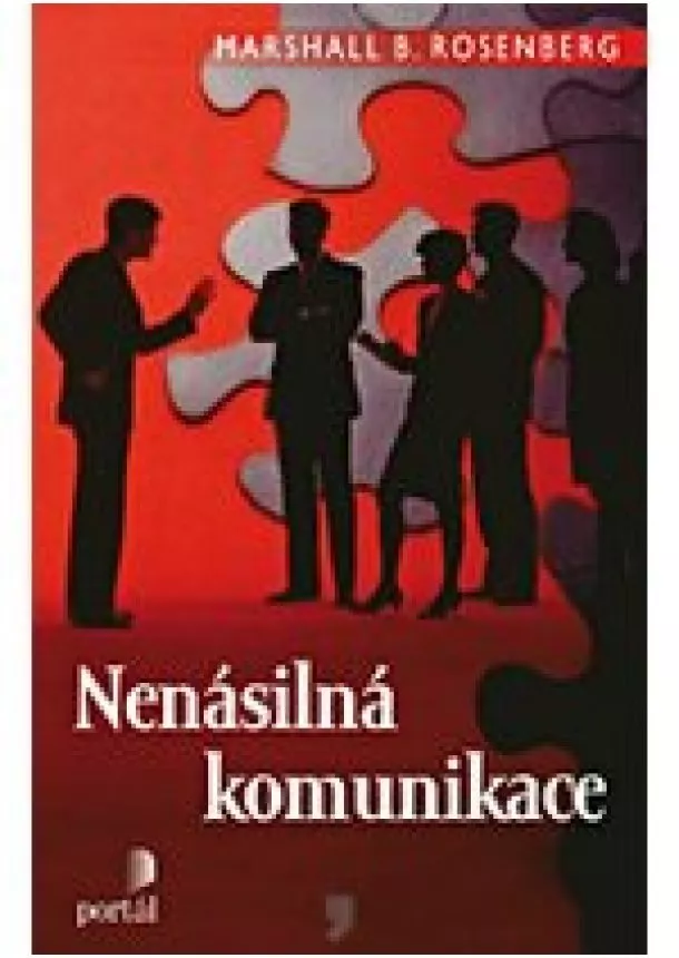 Marshall B. Rosenberg - Nenásilná komunikace