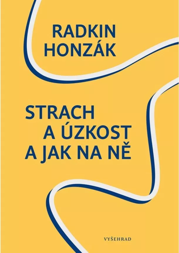 Radkin Honzák - Strach a úzkost a jak na ně