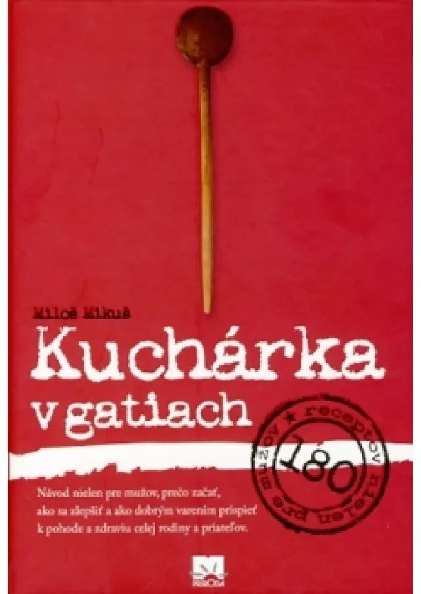 Miloš Mikuš - Kuchárka v gatiach