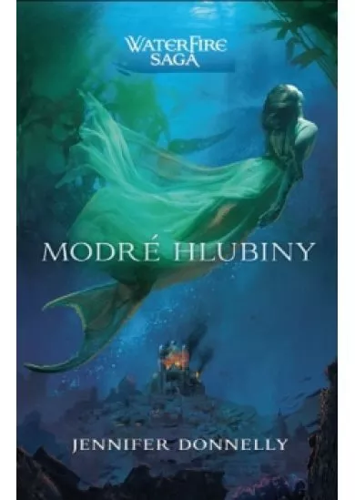 WaterFire saga - Modré hlubiny