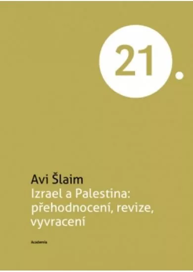 Izrael a Palestina: přehodnocení, revize, vyvracení