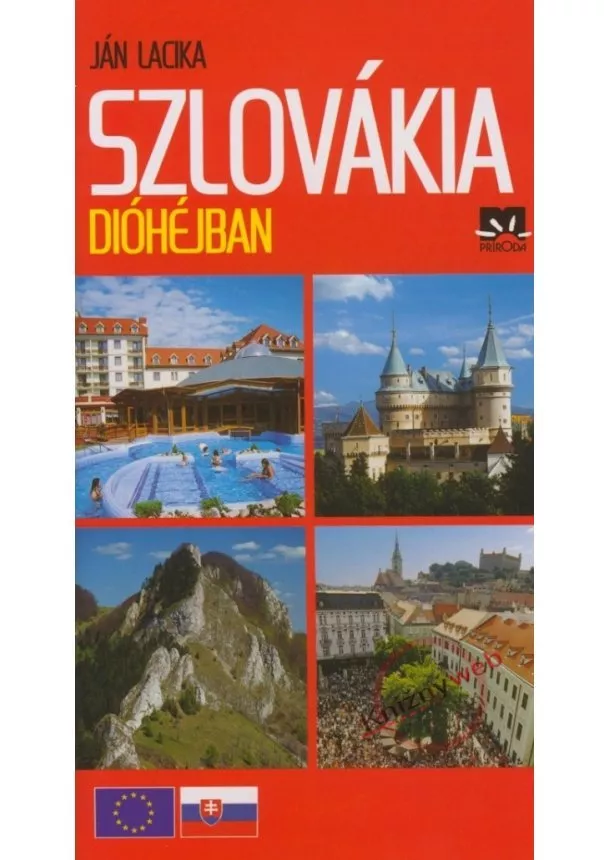 Ján Lacika - Szlovákia dióhéjban (Slovensko v kocke)