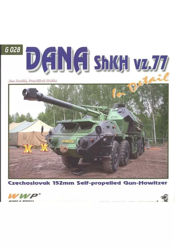 Jan Horák, František Kořán - DANA ShKH vz.77 In Detail