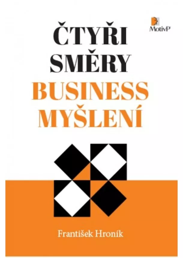 František Hroník - Čtyři směry business myšlení