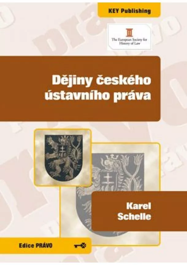 Karel Schelle - Dějiny českého ústavního práva