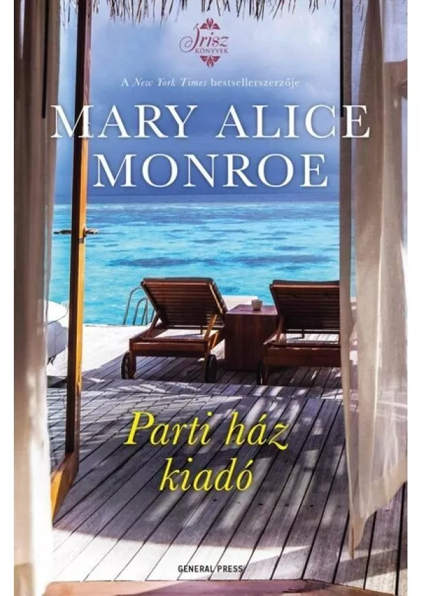 Mary Alice Monroe - Parti ház kiadó - Írisz Könyvek