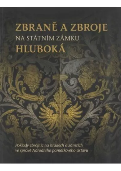 Zbraně a zbroje na státním zámku Hluboká