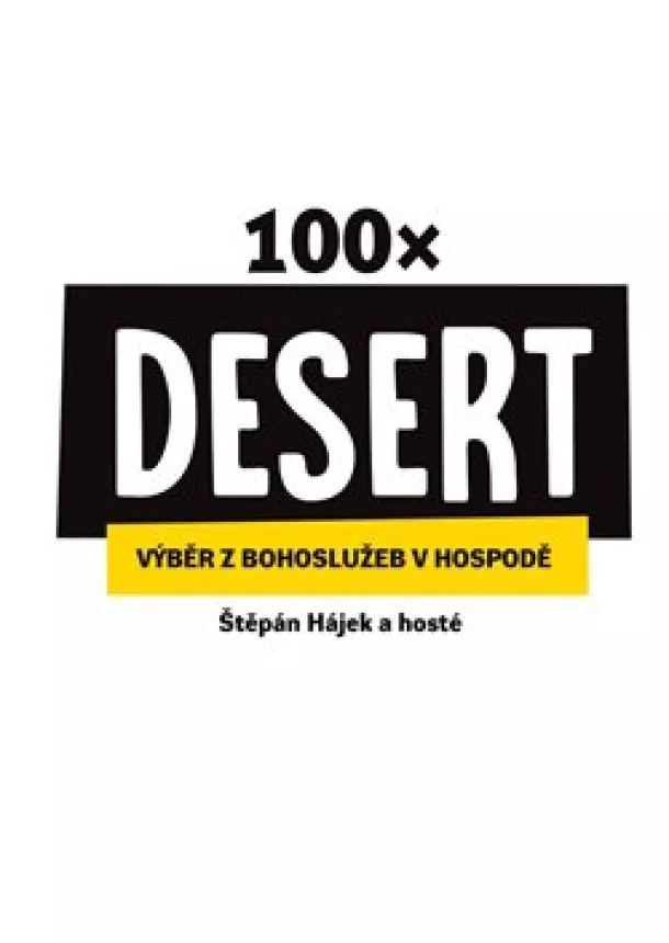 Štěpán Hájek - 100x Desert - Výběr z bohoslužeb v hospodě