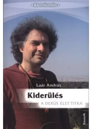 Kiderülés - A derűs élet titka /Kristályhíd