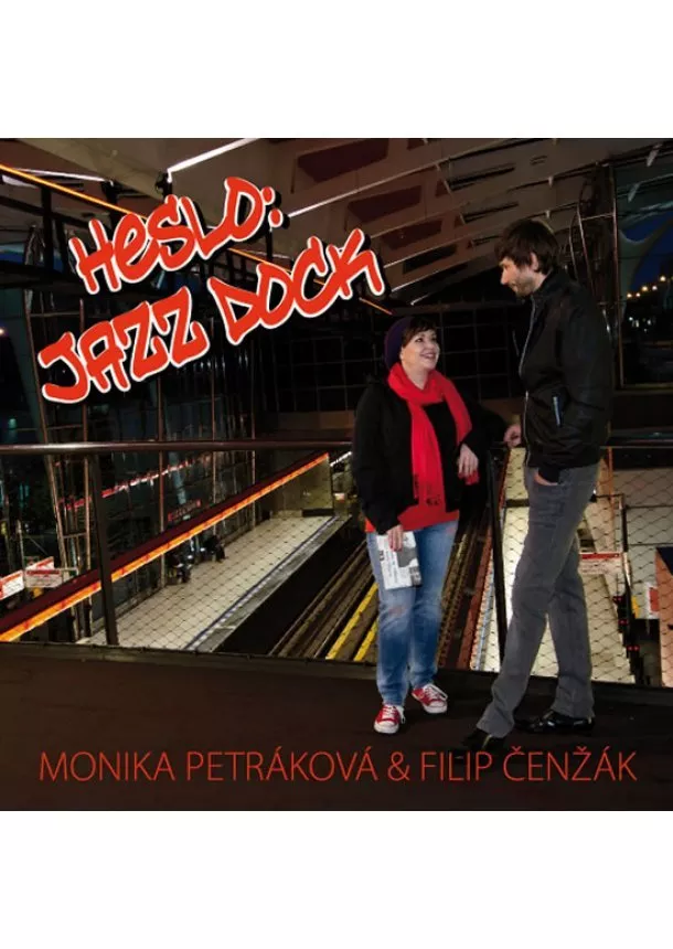 Monika Petráková, Filip Čenžák - Heslo: Jazz Dock