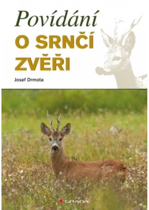 Josef Drmota - Povídání o srnčí zvěři