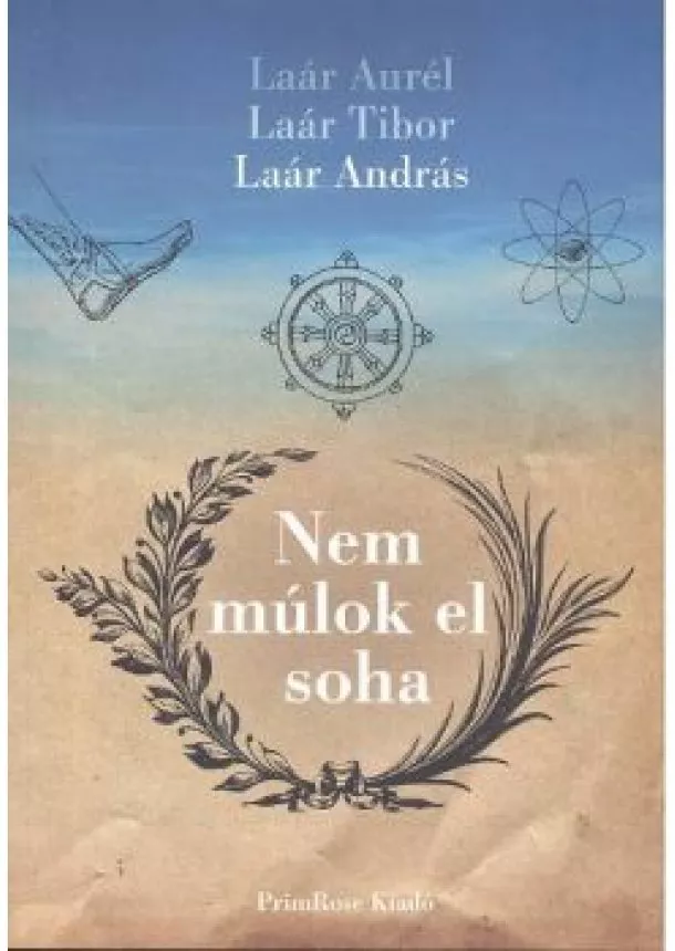 LAÁR ANDRÁS - NEM MÚLOK EL SOHA