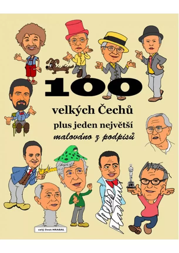 František Merta - 100 velkých Čechů plus jeden největší - malováno z podpisů