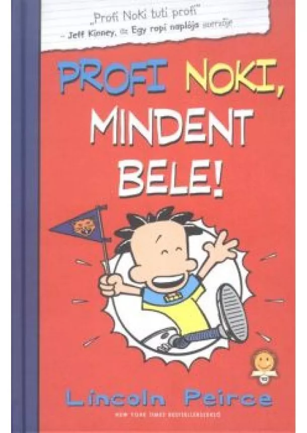 LINCOLN PEIRCE - PROFI NOKI 4. - Profi Noki, mindent bele!