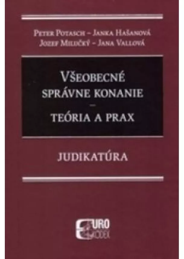 Kolektív autorov - Všeobecné správne konanie  - Teória a prax