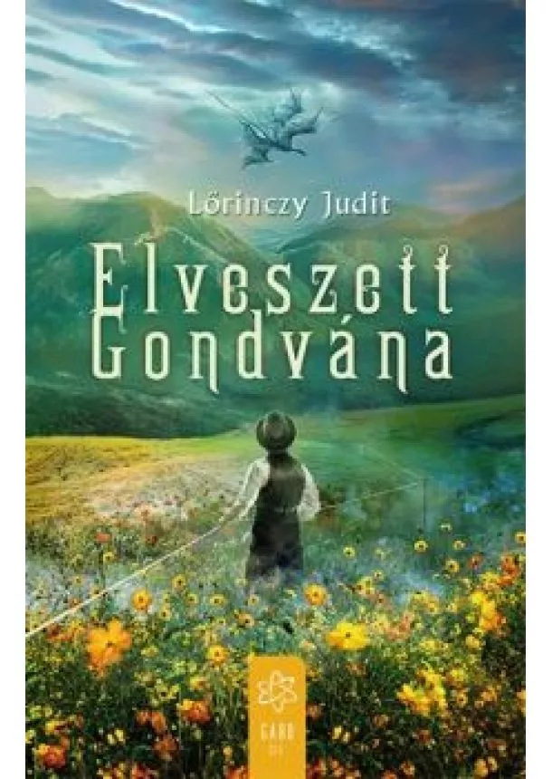 Lőrinczy Judit - Elveszett Gondvána