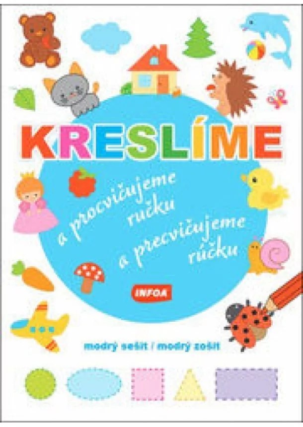 autor neuvedený - Kreslíme a procvičujeme ručku - modrý sešit