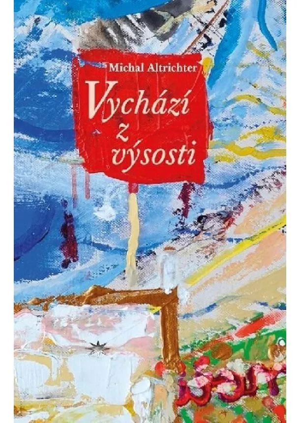 Michal Altrichter - Vychází z výsosti