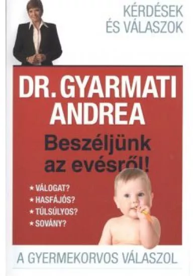 Beszéljünk az evésről! /A gyermekorvos válaszol