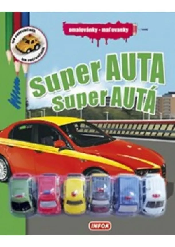 autor neuvedený - Super auta - Omalovánky + 6 hraček