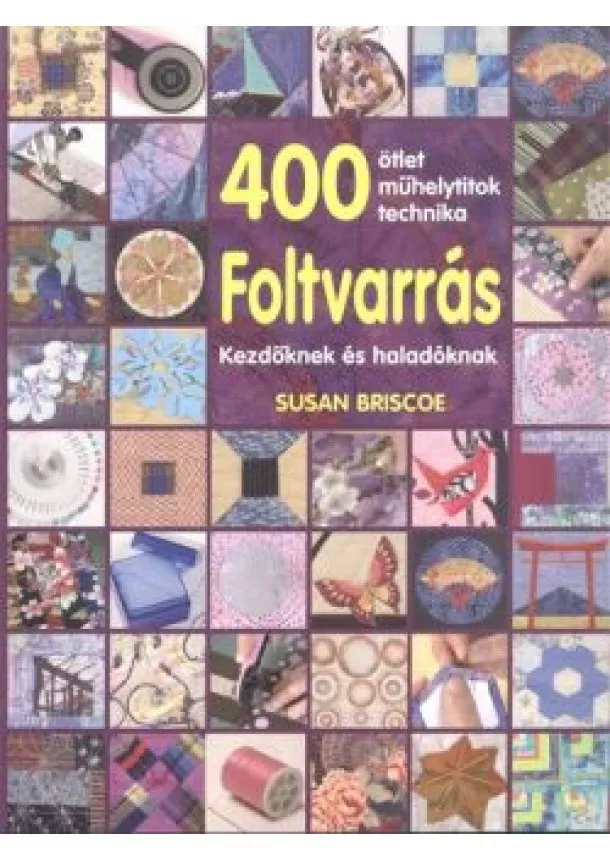 SUSAN BRISCOE - FOLTVARRÁS KEZDŐKNEK ÉS HALADÓKNAK