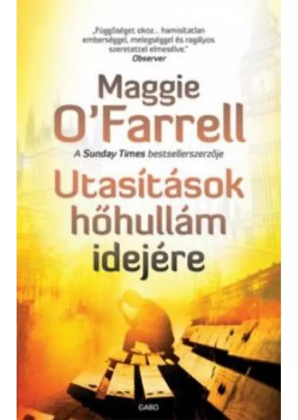 Maggie O'Farrell - Utasítások hőhullám idejére