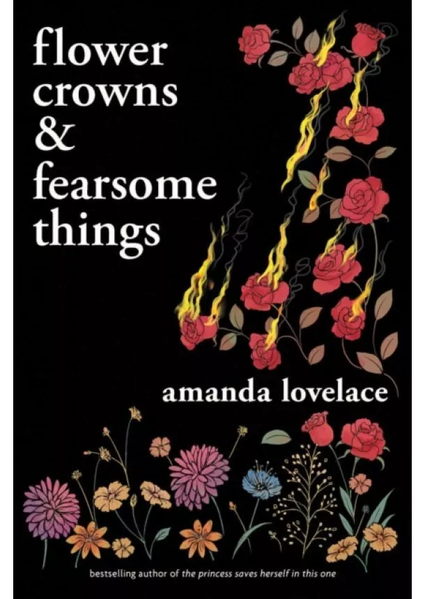 Amanda Lovelace - Flower Crowns and Fearsome Things