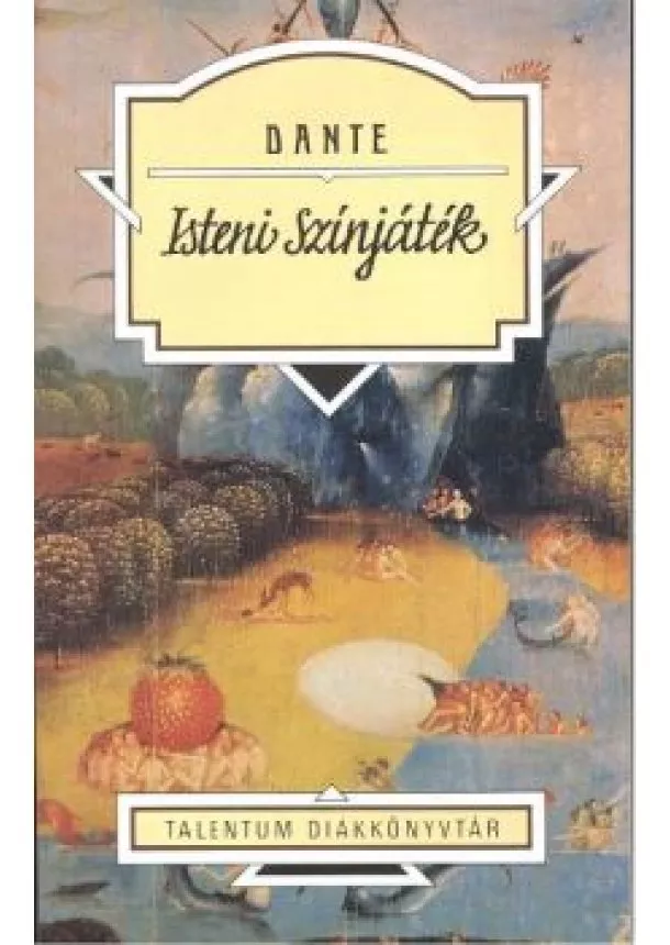 DANTE ALIGHIERI - ISTENI SZÍNJÁTÉK