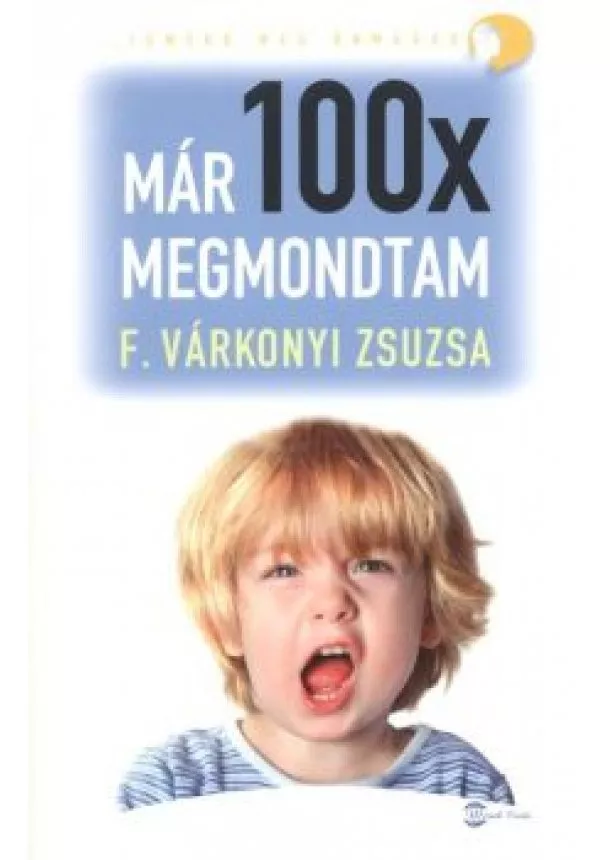 F. VÁRKONYI ZSUZSA - MÁR 100X MEGMONDTAM