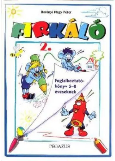 FIRKÁLÓ 2.