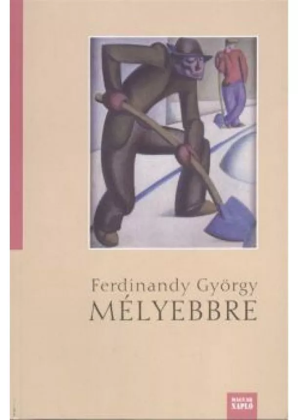 Ferdinandy György - Mélyebbre