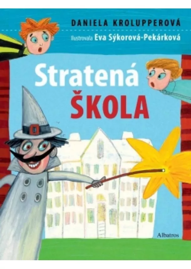 Daniela Krolupperová - Stratená škola