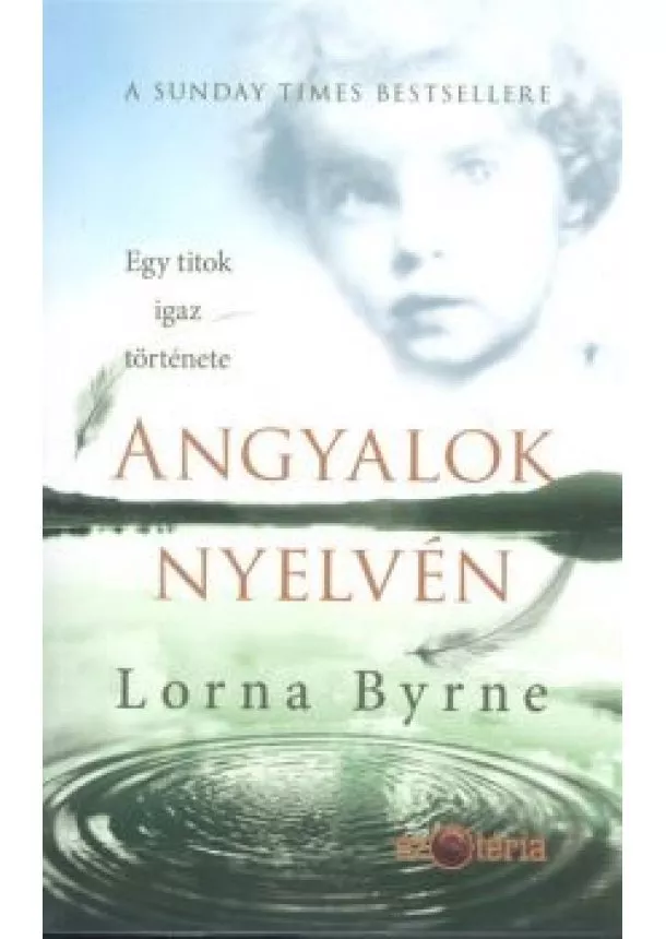 Lorna Byrne - Angyalok nyelvén /Egy titok igaz története